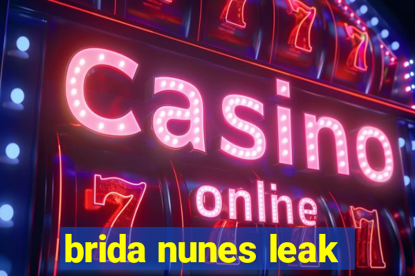 brida nunes leak